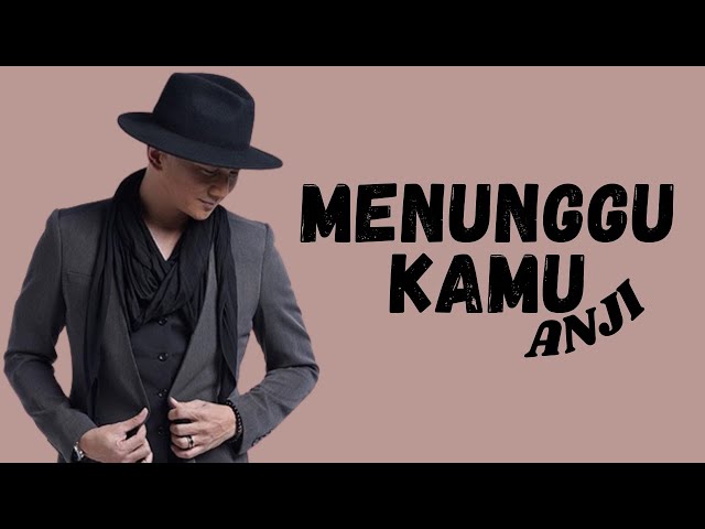 Inilah Makna dan Lirik Lagu Menunggu Kamu Milik Anji